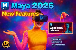 بررسی ویژگیها و قابلیتهای جدید Maya 2026